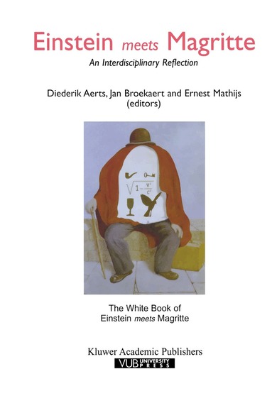 Diederik Aerts, Jan Broekaert, Ernest Mathijs - Einstein Meets Magritte: An Interdisciplinary Reflection, Häftad