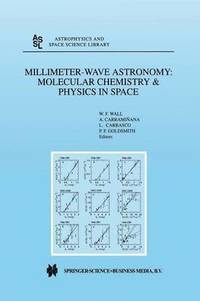 bokomslag Millimeter-Wave Astronomy: Molecular Chemistry & Physics in Space