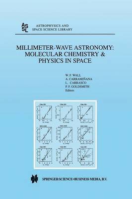 Millimeter-Wave Astronomy: Molecular Chemistry & Physics in Space 1