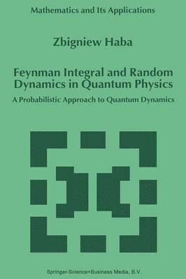 Feynman Integral and Random Dynamics in Quantum Physics 1