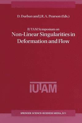 bokomslag IUTAM Symposium on Non-Linear Singularities in Deformation and Flow