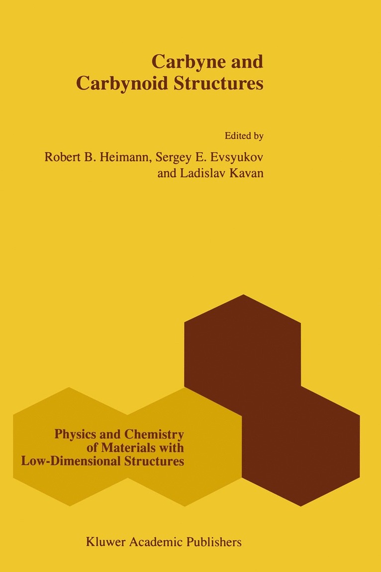 R.B. Heimann, S.E. Evsyukov, Ladislav Kavan, R. B. Heimann, S. E. Evsyukov, Robert Heimann - Carbyne and Carbynoid Structures, Häftad