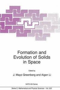 bokomslag Formation and Evolution of Solids in Space