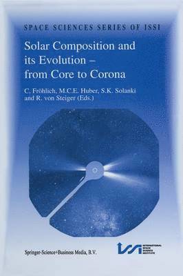 bokomslag Solar Composition and its Evolution  from Core to Corona