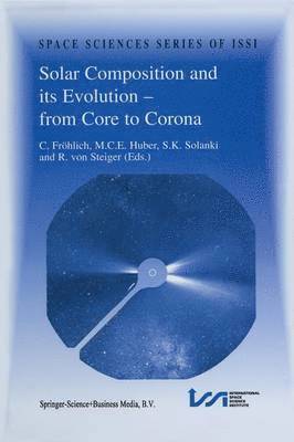 bokomslag Solar Composition and its Evolution - from Core to Corona