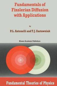 bokomslag Fundamentals of Finslerian Diffusion with Applications