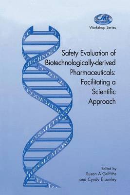 Safety Evaluation of Biotechnologically-derived Pharmaceuticals 1