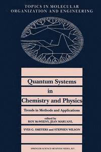 bokomslag Quantum Systems in Chemistry and Physics. Trends in Methods and Applications