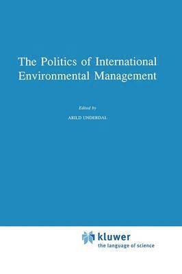 The Politics of International Environmental Management 1