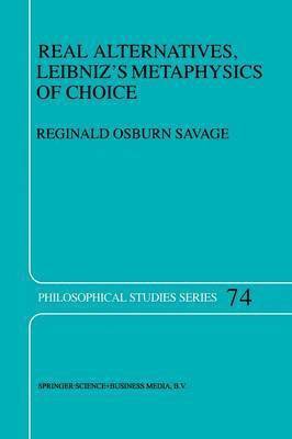 bokomslag Real Alternatives, Leibnizs Metaphysics of Choice