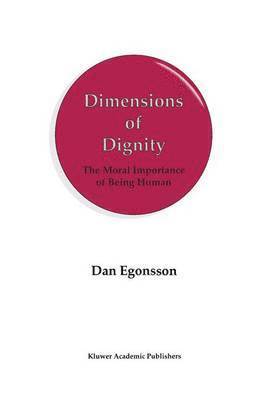 D. Egonsson - Dimensions of Dignity, Häftad