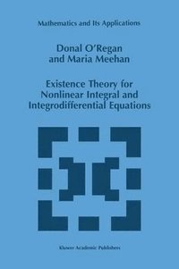 bokomslag Existence Theory for Nonlinear Integral and Integrodifferential Equations