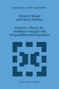 bokomslag Existence Theory for Nonlinear Integral and Integrodifferential Equations