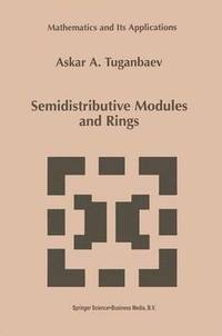 bokomslag Semidistributive Modules and Rings