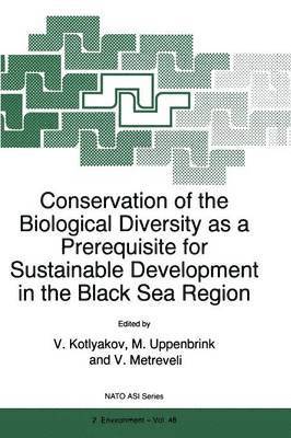 Conservation of the Biological Diversity as a Prerequisite for Sustainable Development in the Black Sea Region 1