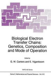 bokomslag Biological Electron Transfer Chains: Genetics, Composition and Mode of Operation