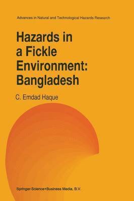 C.E. Haque, C. E. Haque - Hazards in a Fickle Environment: Bangladesh, Häftad