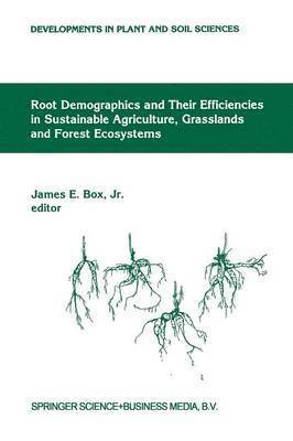 bokomslag Root Demographics and Their Efficiencies in Sustainable Agriculture, Grasslands and Forest Ecosystems