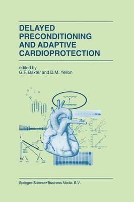 Delayed Preconditioning and Adaptive Cardioprotection 1