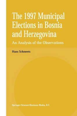 The 1997 Municipal Elections in Bosnia and Herzegovina 1