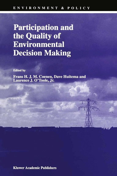 F. Coenen, D. Huitema, Laurence J. O'Toole Jr. - Participation and the Quality of Environmental Decision Making, Häftad