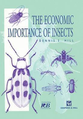 Dennis S. Hill - Economic Importance of Insects, Häftad