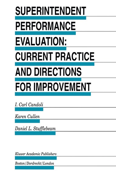 I. Carl Candoli, Karen Cullen, D.L. Stufflebeam - Superintendent Performance Evaluation: Current Practice and Directions for Improvement, Häftad