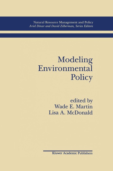 Wade E. Martin, Lisa A. McDonald - Modeling Environmental Policy, Häftad