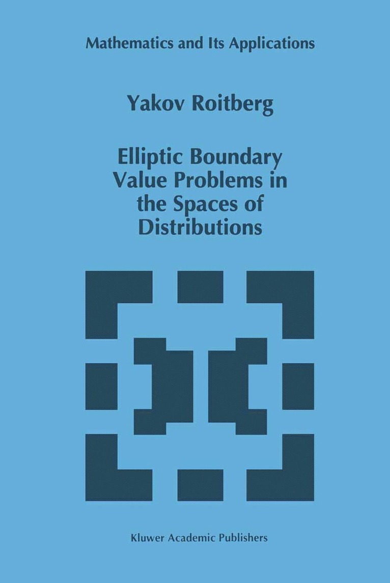 Y. Roitberg - Elliptic Boundary Value Problems in the Spaces of Distributions, Häftad