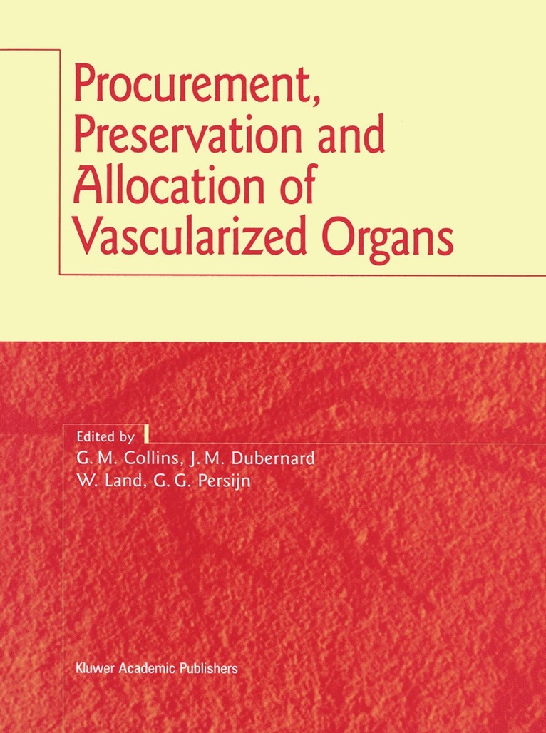 Procurement, Preservation and Allocation of Vascularized Organs 1