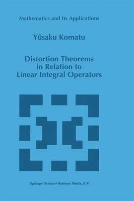 bokomslag Distortion Theorems in Relation to Linear Integral Operators