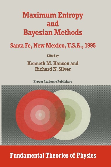Kenneth M. Hanson, Richard N. Silver - Maximum Entropy and Bayesian Methods, Häftad