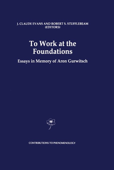 J. Claude Evans, Robert S. Stufflebeam - To Work at the Foundations, Häftad