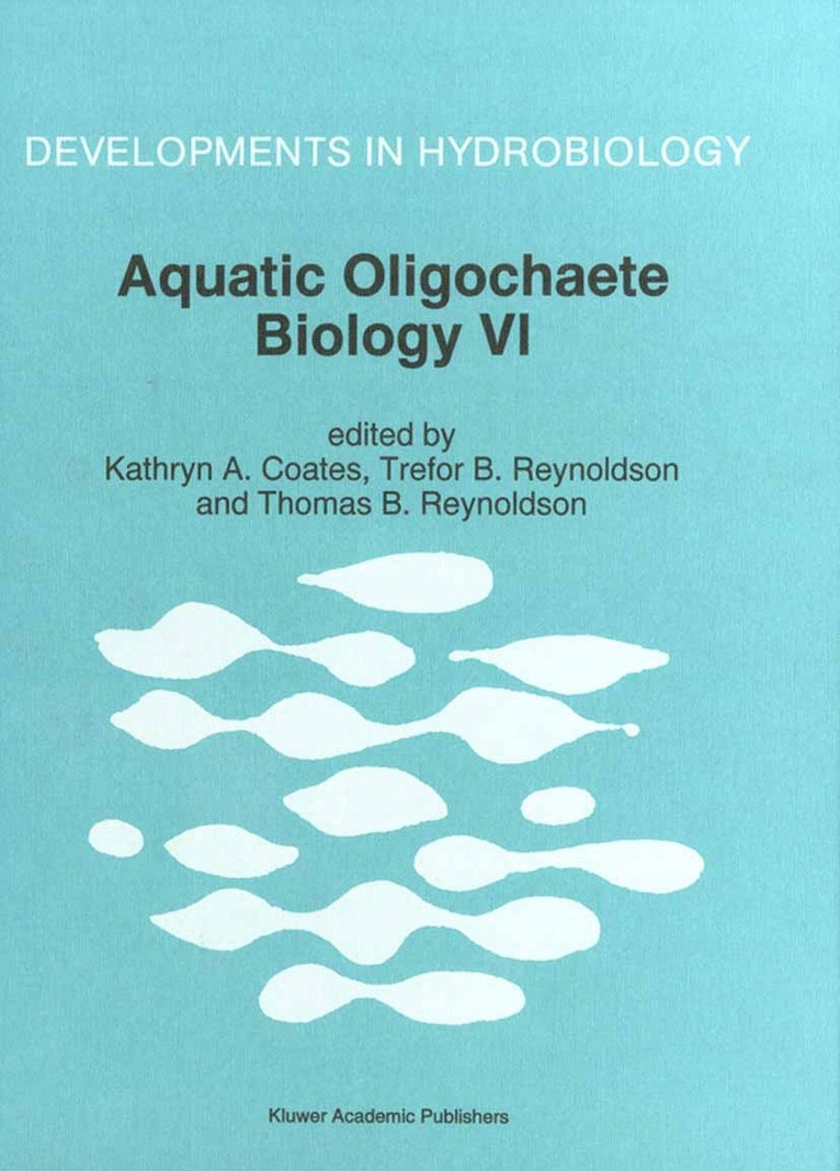 Kathryn A. Coates, Trefor B. Reynoldson, Thomas B. Reynoldson - Aquatic Oligochaete Biology VI, Häftad