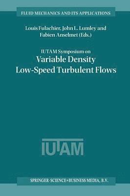 bokomslag IUTAM Symposium on Variable Density Low-Speed Turbulent Flows