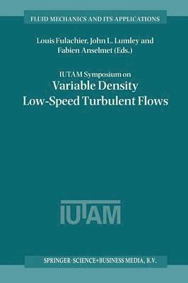 IUTAM Symposium on Variable Density Low-Speed Turbulent Flows 1