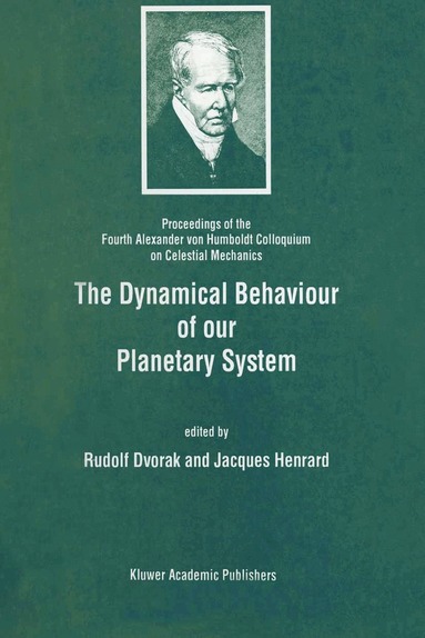 Rudolf Dvorak, Jacques Henrard - Dynamical Behaviour of our Planetary System, Häftad