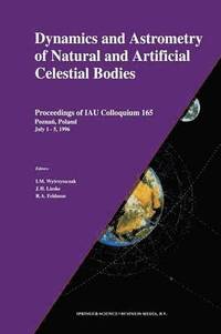 bokomslag Dynamics and Astrometry of Natural and Artificial Celestial Bodies