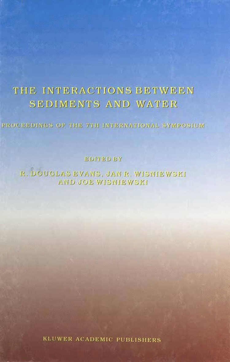R. Douglas Evans, Jan R. Wisniewski, Joe Wisniewski - Interactions Between Sediments and Water, Häftad