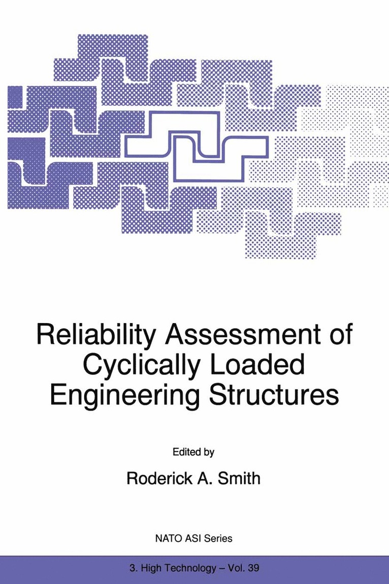 R.A. Smith, R. a. Smith, R. A. Smith - Reliability Assessment of Cyclically Loaded Engineering Structures, Häftad