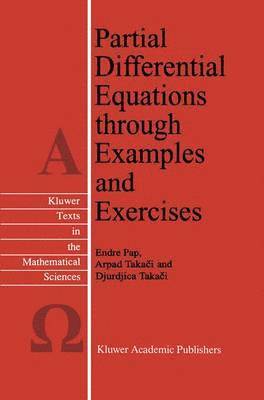 Partial Differential Equations through Examples and Exercises 1
