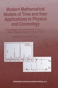 bokomslag Modern Mathematical Models of Time and their Applications to Physics and Cosmology