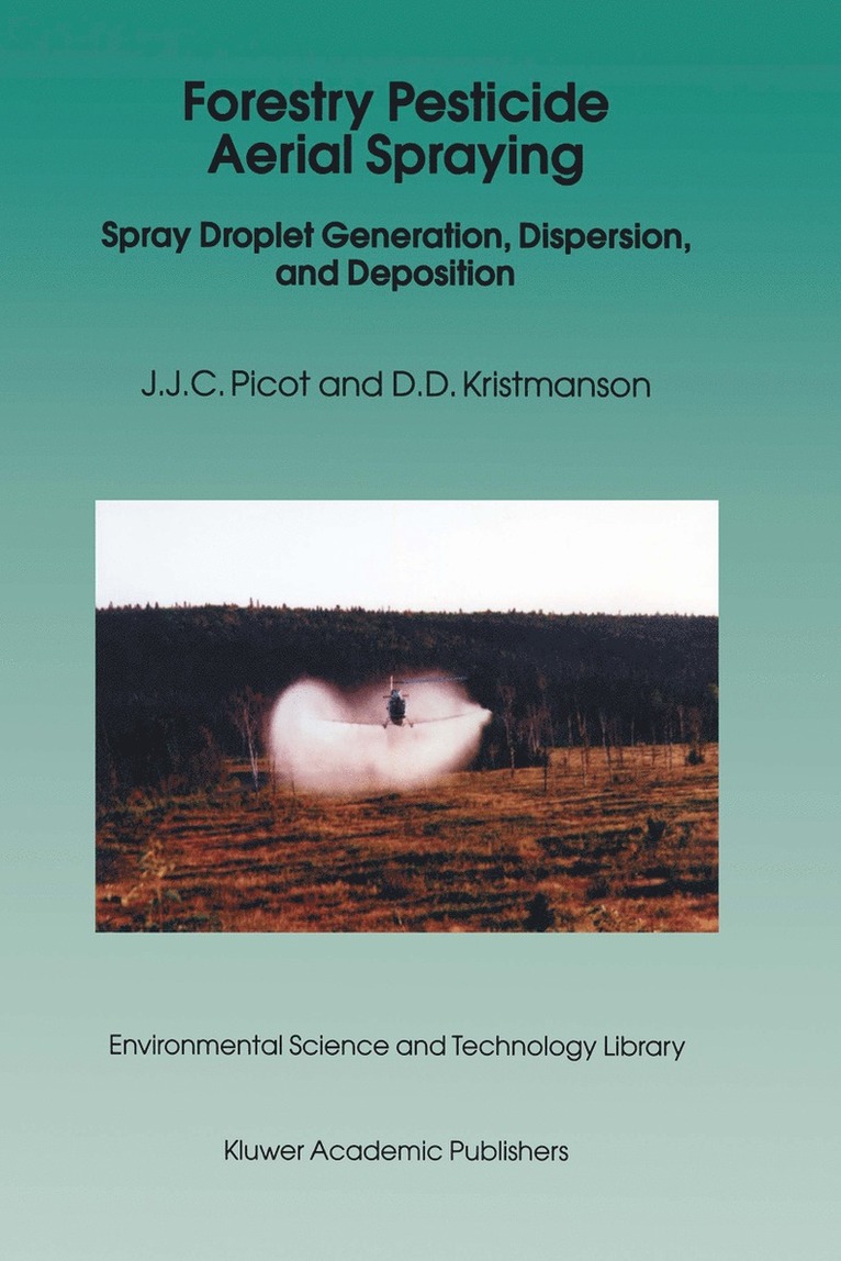 J.J. Picot, D.D. Kristmanson, J. J. Picot, D. D. Kristmanson, J.J. Picot, D.D. Kristmanson - Forestry Pesticide Aerial Spraying, Häftad