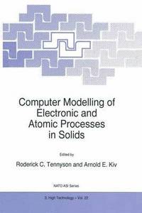 bokomslag Computer Modelling of Electronic and Atomic Processes in Solids