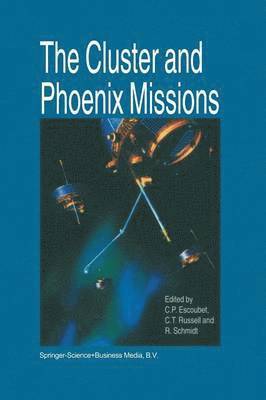 C.P. Escoubet, R. Schmidt, C.T. Russell, C. P. Escoubet, C. T. Russell - Cluster and Phoenix Missions, Häftad