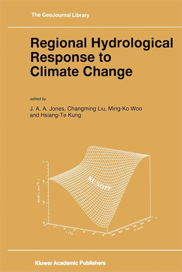 J.A. Jones, Changming Liu, Ming-Ko Woo, Hsiang-Te Kung, J. A. Jones - Regional Hydrological Response to Climate Change, Häftad