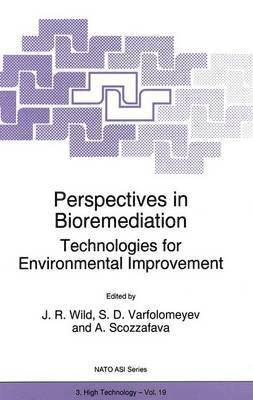 J.R. Wild, S.D. Varfolomeyev, A. Scozzafava, J. R. Wild, S. D. Varfolomeyev - Perspectives in Bioremediation, Häftad