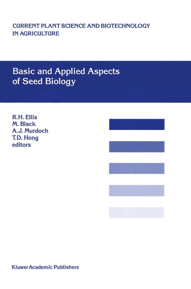 R.H. Ellis, Michael Black, A.J. Murdoch, T.D. Hong - Basic and Applied Aspects of Seed Biology, Häftad