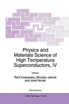 bokomslag Physics and Materials Science of High Temperature Superconductors, IV
