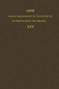 bokomslag ABHB Annual Bibliography of the History of the Printed Book and Libraries